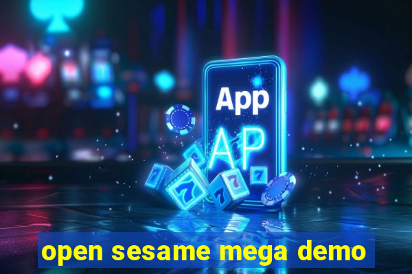 open sesame mega demo